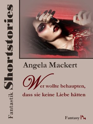 cover image of Wer wollte behaupten, dass sie keine Liebe hätten